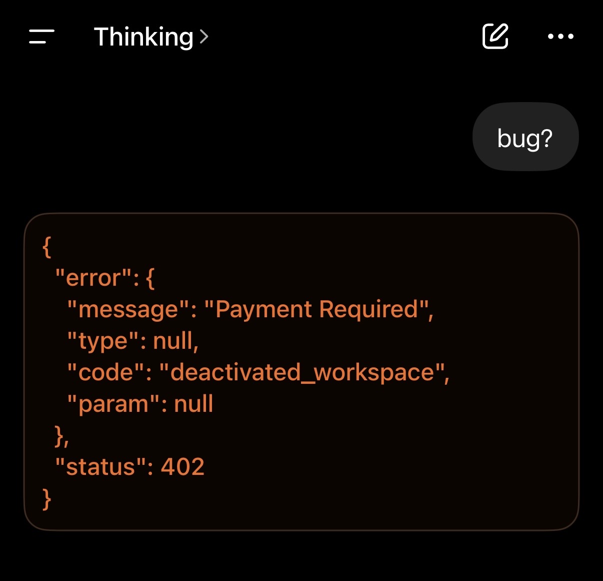 narrow What ChatGPT showed me once the workspace was deactivated: a 402 error with the code "deactivated_workspace"